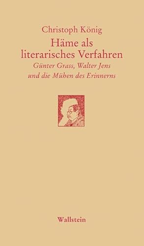 Häme als literarisches Verfahren: Günter Grass, Walter Jens und die Mühen des Erinnerns (Göttinger Sudelblätter)